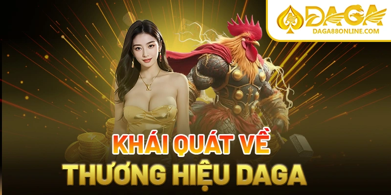 Khái quát về thương hiệu DAGA